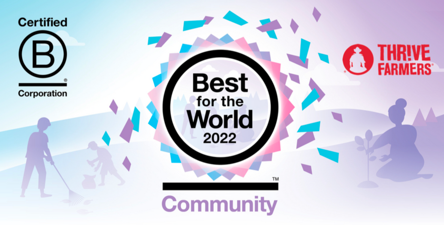 THRIVE FARMERS WINS BEST FOR THE WORLD™ B CORP™ FOR FOURTH YEAR